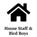 House Staff & Bird Boys